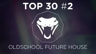 TOP 30 MORE OLD SCHOOL FUTURE HOUSE!