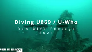 Diving U869 / U-Who - Unedited Footage