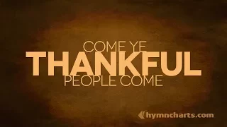 Come Ye Thankful People Come [Choir Mix]