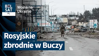 Dziesiątki cywilów zamordowanych przez Rosjan na przedmieściach Kijowa / Wojna na Ukrainie