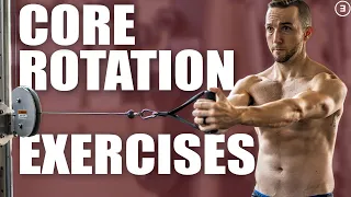 Core Rotation Strength & Power (Exercises and Progressions)