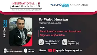 Mental health Issues and Associated Stigma in Afghanistan by Dr. Walid Hussian | Psychologs Magazine