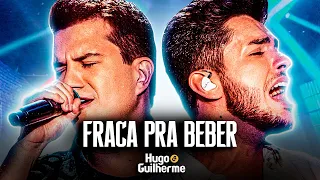 Hugo e Guilherme - FRACA PRA BEBER | DVD Próximo Passo (Ao Vivo)