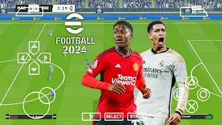 eFOOTBALL PES 2024 PPSSPP ISO English Version | NO SAVEDATA & NO TEXTURES LATEST TRANSFERS 2024/25