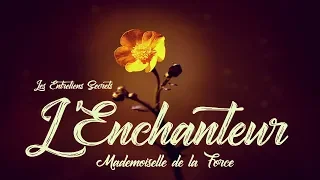 L' Enchanteur, Mademoiselle de La Force (Conte Audio)