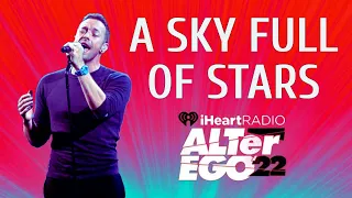 A Sky Full of Stars (Coldplay Live @ Alter Ego 22) #iHeartRadio