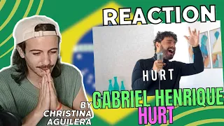 Reaction 🇧🇷 GABRIEL HENRIQUE Hurt by Christina Aguilera 🇺🇲 (SUBTITLED)