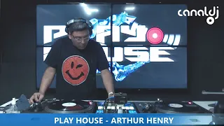 DJ ARTHUR HENRY - PROGRAMA PLAY HOUSE - 07.05.2024