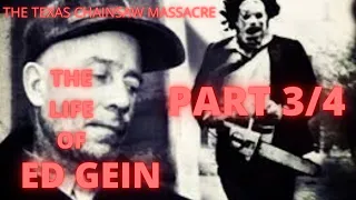 LEATHERFACE: THE LIFE OF ED GEIN DOCUMENTARY (PART 3/4) THE TEXAS CHAINSAW MASSACRE