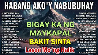 [ HABANG AKO'Y NABUBUHAY ]💕Tagalog Love Song Playlist 2024 - Masasakit na Kanta Para sa BROKEN 🎈