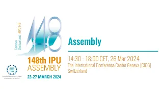 148th IPU Assembly, Geneva, Switzerland: 26 Mar - Assembly (EN) - PM Session