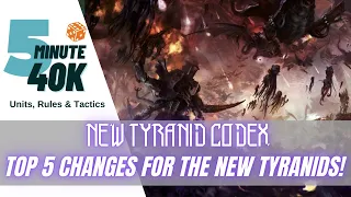 New Tyranid Codex: The Top 5 Changes (in about 5 minutes)