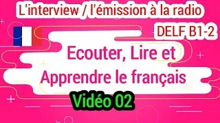 Dialogues  en français - L'interview / l'émission à la radio Niveau B1-B2 (02)