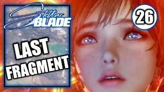 Stellar Blade - Last Fragment - Gameplay Walkthrough Part 26