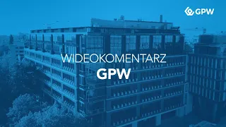 Wideokomentarz GPW #165 - 15.04.2024 r.