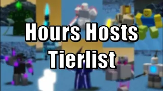 Hours Host Tierlist