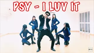 PSY - ‘I LUV IT’ | Dance Cover | B.K.A.V