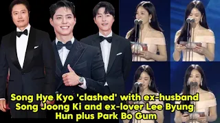 Song Hye Kyo 'clashed' with ex-husband Song Joong Ki and ex-lover Lee Byung Hun plus Park Bo Gum.