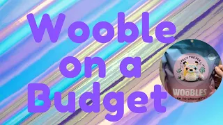 Wooble on a budget!