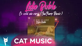 Lidia Buble - Cu ochii aia verzi (SeeSharp Remix)