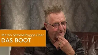 Martin Semmelrogge über DAS BOOT