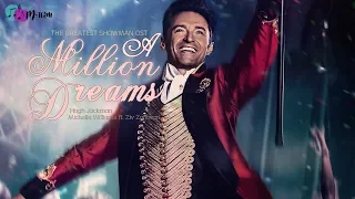 [Vietsub + Lyrics] A Million Dreams - The Greatest Showman Soundtrack