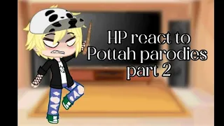 HP react to Pottah parodies part 2// not my videos// not original// credit to Chanwills0