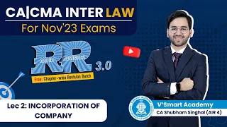 Law 02: Incorporation of Company | CA Inter | RR 3.0 Free Revision Batch | Nov 23 | Shubham Singhal