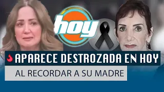 Legarreta reaparece destrozada entre lagrimas en ‘Hoy’ al recordar a su madre.