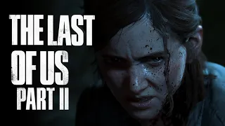 The Last of Us Part II (dunkview)