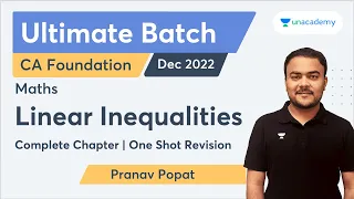 Linear Inequalities | Complete Chapter | ONE SHOT Revision | Maths | Pranav Popat | CA Foundation