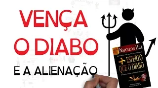 7 PASSOS PARA VENCER A ALIENAÇÃO | MAIS ESPERTO QUE O DIABO | SejaUmaPessoaMelhor