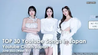 [TOP 30] Youtube Songs in Japan | June 2023 (Week 4)