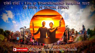 Vini Vici – Live @ Tomorrowland, Belgium (A State Of Trance Stage) [2017]