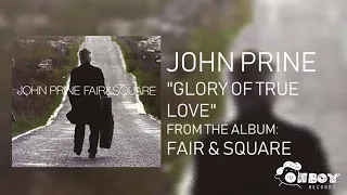 John Prine - Glory of True Love - Fair & Square