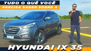 HYUNDAI ix35 Comprar ou não comprar um seminovo? Vale a pena? Custo Benefício