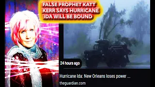 FALSE PROPHET KATT KERR SAYS HURRICANE IDA IS BOUND [EDITED]