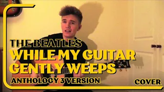 While My Guitar Gently Weeps acoustic cover - The Beatles