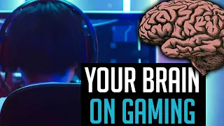 How Video Games Affect your Brain (Your Brain on Gaming)