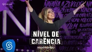 Naiara Azevedo - Nível de Carência (DVD Contraste)