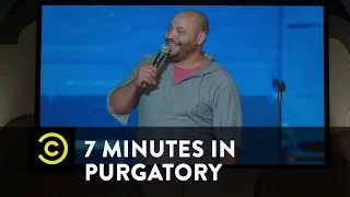 7 Minutes in Purgatory - Colton Dunn - Uncensored