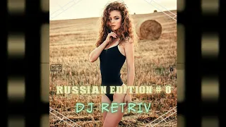 DJ Retriv - Russian Edition #8 🇷🇺