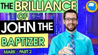 John the Baptizer: The Mark Series Part 2 (1:1-8)