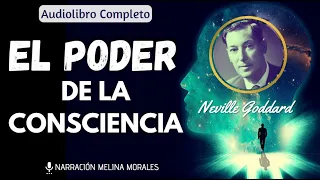 El Poder de la Consciencia de Neville Goddard Audiolibro completo