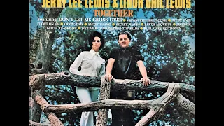 Don't Let Me Cross Over , Jerry Lee & Linda Gail Lewis , 1969