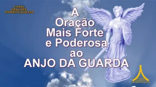 A Oração Mais Forte e Poderosa ao Anjo da Guarda