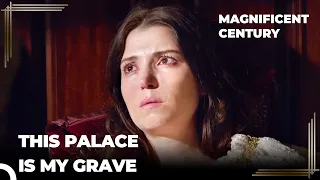 Hatice's Resentment Towards Herself Doesn't Stop | Magnificent Century Episode 35