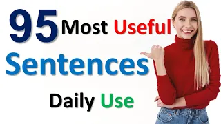 95 Most Useful Sentences in English for daily use |95 Most Important Sentences for daily life