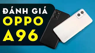 Đánh giá OPPO A96: Phải khen OPPO ở điều này.