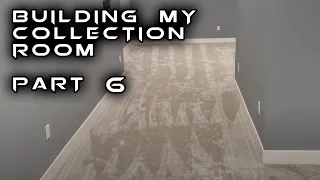 Building My Collection Room | Part 6